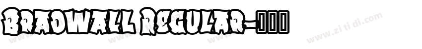 Bradwall Regular字体转换